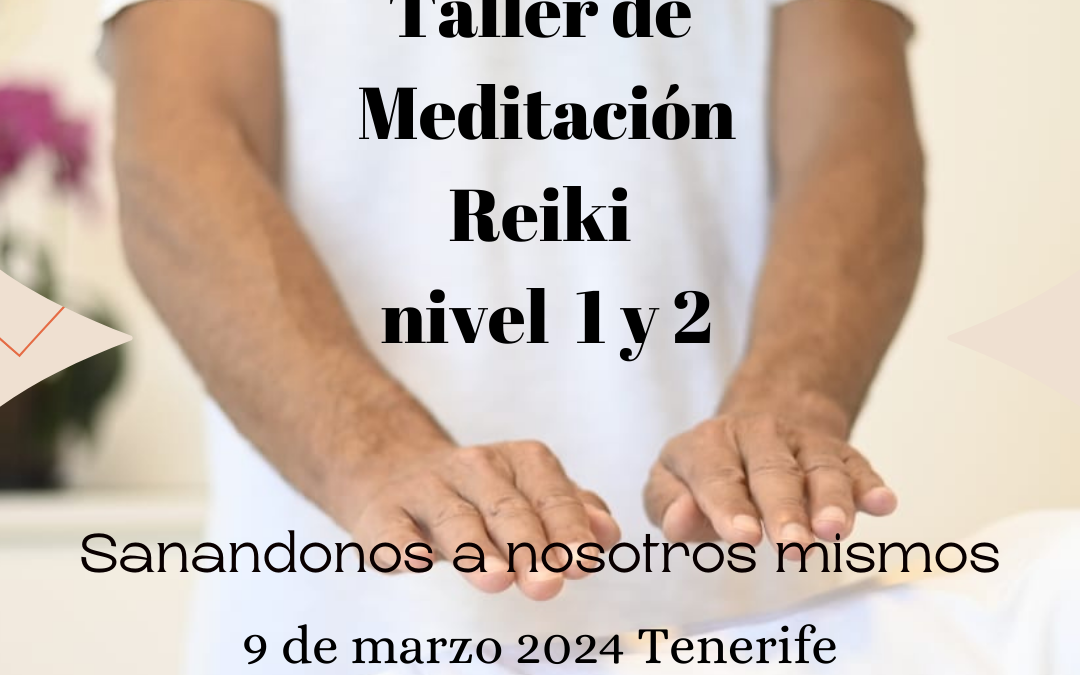 CURSO REIKI Y MEDITACIÓN TENERIFE 9 DE MARZO 2024
